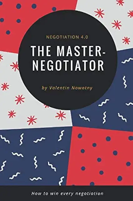Nowotny Nowotny: How to win every negotiation